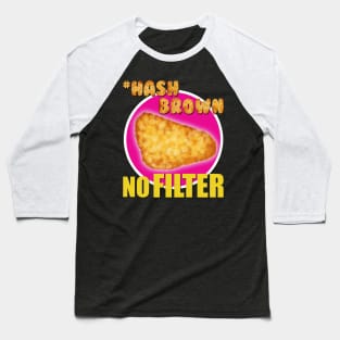 #Hashbrown No Filter - Kimmy Schmidt Baseball T-Shirt